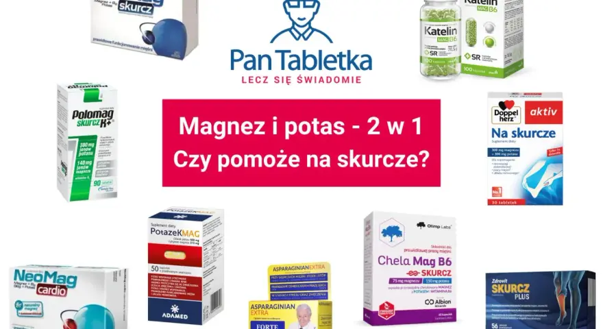 Suplementy diety z magnezem i potasem, które pomagają na skurcze. Najlepiej przyswajalny magnez i potas w różnych formach.